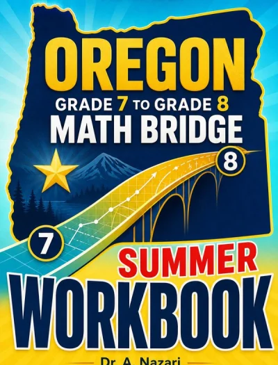 Oregon OSAS Grade 7 to Grade 8 Math Summer Bridge Workbook