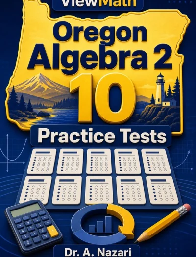 10 Full-Length Oregon Algebra 2 Practice Tests