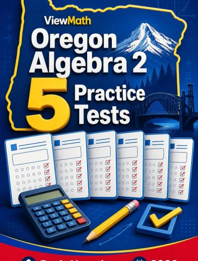 5 Full-Length Oregon Algebra 2 Practice Tests