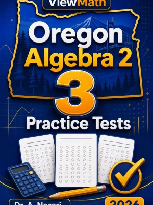3 Full-Length Oregon Algebra 2 Practice Tests