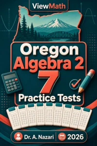 7 Full-Length Oregon Algebra 2 Practice Tests