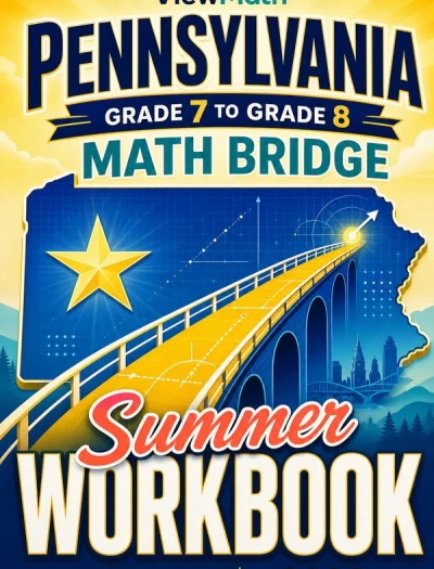 Pennsylvania PSSA Grade 7 to Grade 8 Math Summer Bridge Workbook
