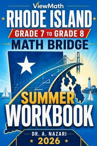 Rhode Island RICAS Grade 7 to Grade 8 Math Summer Bridge Workbook