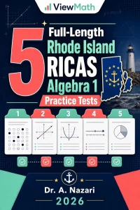 5 Full-Length Rhode Island RICAS Algebra 1 Math Practice Tests