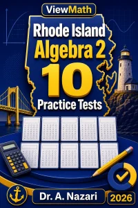 10 Full-Length Rhode Island Algebra 2 Practice Tests