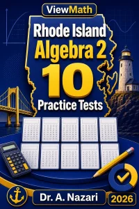 10 Full-Length Rhode Island Algebra 2 Practice Tests