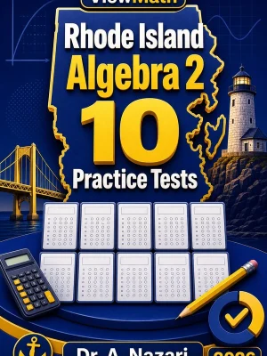 10 Full-Length Rhode Island Algebra 2 Practice Tests