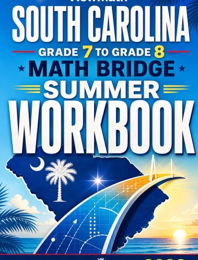 South Carolina SC READY Grade 7 to Grade 8 Math Summer Bridge Workbook