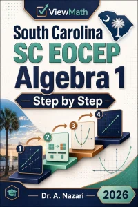 South Carolina SC EOCEP Algebra 1 Math Step by Step