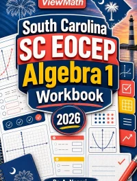 South Carolina SC EOCEP Algebra 1 Math Workbook