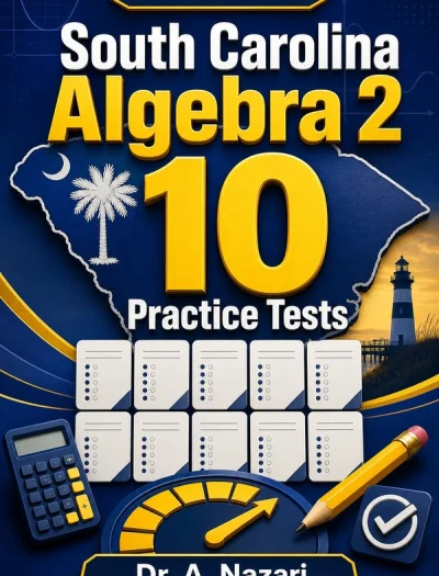10 Full-Length South Carolina Algebra 2 Practice Tests