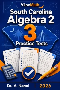3 Full-Length South Carolina Algebra 2 Practice Tests
