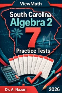 7 Full-Length South Carolina Algebra 2 Practice Tests