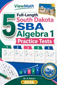 5 Full-Length South Dakota SBA Algebra 1 Math Practice Tests