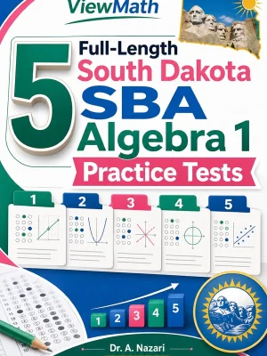 5 Full-Length South Dakota SBA Algebra 1 Practice Tests