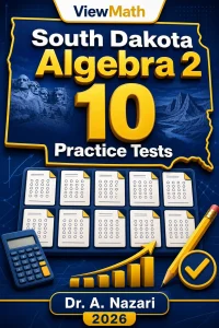 10 Full-Length South Dakota Algebra 2 Practice Tests