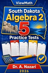 5 Full-Length South Dakota Algebra 2 Practice Tests