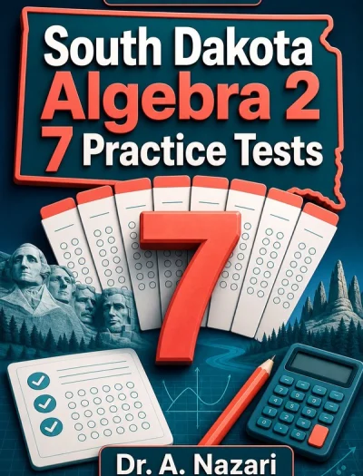 7 Full-Length South Dakota Algebra 2 Practice Tests