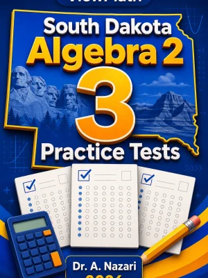 3 Full-Length South Dakota Algebra 2 Practice Tests