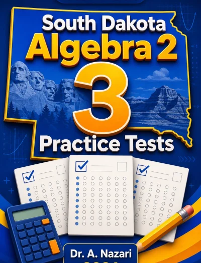 3 Full-Length South Dakota Algebra 2 Practice Tests