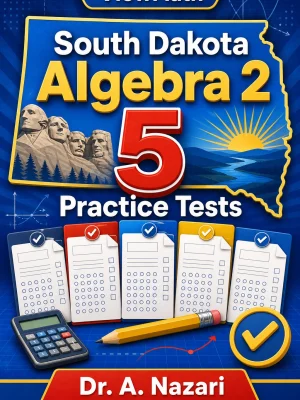 5 Full-Length South Dakota Algebra 2 Practice Tests