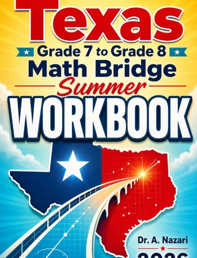 Texas STAAR Grade 7 to Grade 8 Math Summer Bridge Workbook