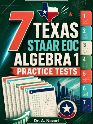 7 Texas STAAR EOC Algebra 1 Practice Tests