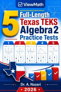 5 Full-Length Texas TEKS Algebra 2 Practice Tests