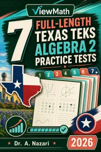 7 Full-Length Texas TEKS Algebra 2 Practice Tests