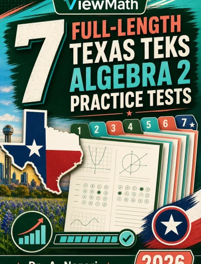 7 Full-Length Texas TEKS Algebra 2 Practice Tests