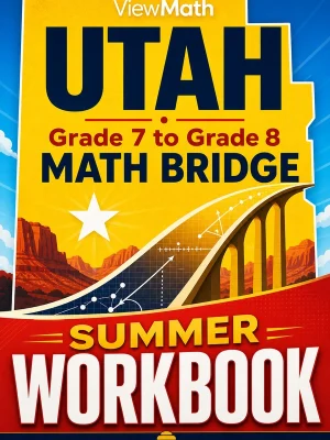 Utah RISE Grade 7 Math Summer Bridge Workbook