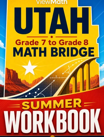 Utah RISE Grade 7 to Grade 8 Math Summer Bridge Workbook