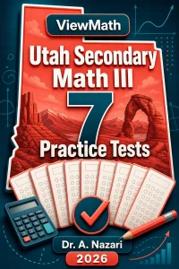 7 Full-Length Utah Secondary Math III Practice Tests