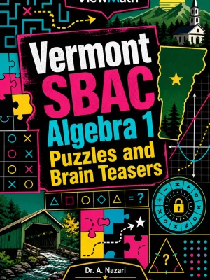 Vermont SBAC Algebra 1 Puzzles and Brain Teasers