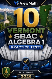 10 Vermont SBAC Algebra 1 Math Practice Tests