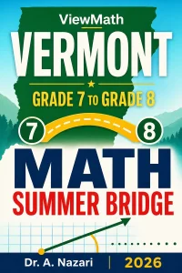 Vermont SBAC Grade 7 to Grade 8 Math Summer Bridge