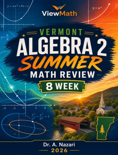 Vermont Algebra 2 Math Summer Review