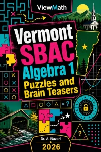 Vermont SBAC Algebra 1 Puzzles and Brain Teasers