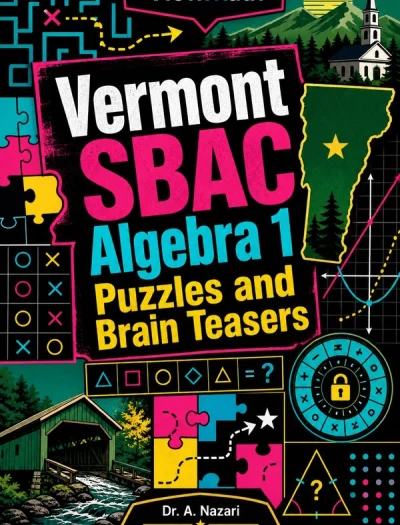 Vermont SBAC Algebra 1 Puzzles and Brain Teasers
