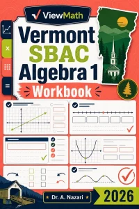 Vermont SBAC Algebra 1 Math Workbook