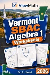 Vermont SBAC Algebra 1 Worksheets