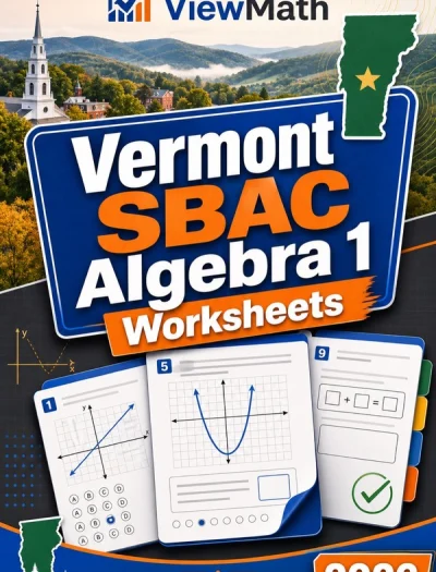 Vermont SBAC Algebra 1 Worksheets