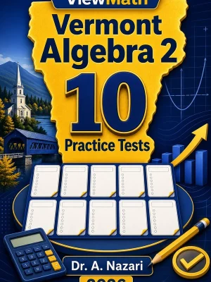 10 Full-Length Vermont Algebra 2 Practice Tests
