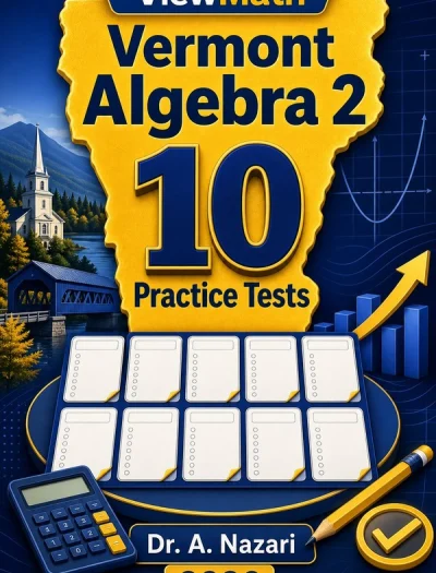 10 Full-Length Vermont Algebra 2 Practice Tests