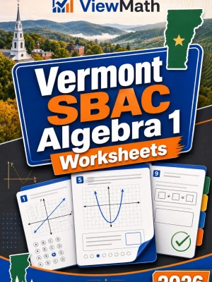Vermont SBAC Algebra 1 Worksheets
