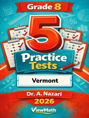 5 Full-Length Vermont SBAC Grade 8 Math Practice Tests