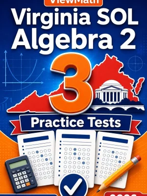 3 Full-Length Virginia SOL Algebra 2 Practice Tests