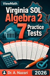 7 Full-Length Virginia SOL Algebra 2 Practice Tests