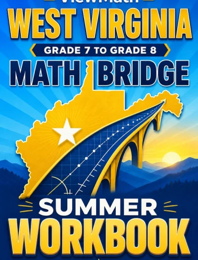 West Virginia WVGSA Grade 7 to Grade 8 Math Summer Bridge Workbook