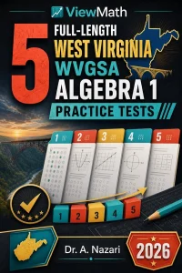 5 Full-Length West Virginia WVGSA Algebra 1 Math Practice Tests